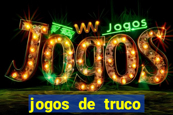 jogos de truco valendo dinheiro